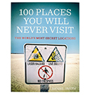 100 Places You Will Never Visit