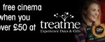 2 free cinema tickets when you spend £50 or more at Treatme Experience days and Gifts