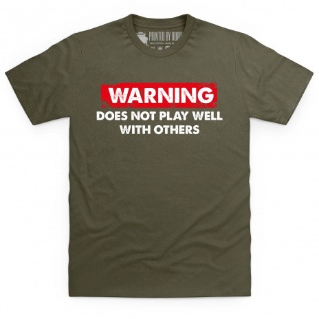 Does Not Play Well With Others T Shirt
