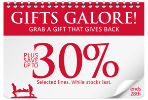 Gifts Galore - buy a gift that gives back. Save up to 30% off!